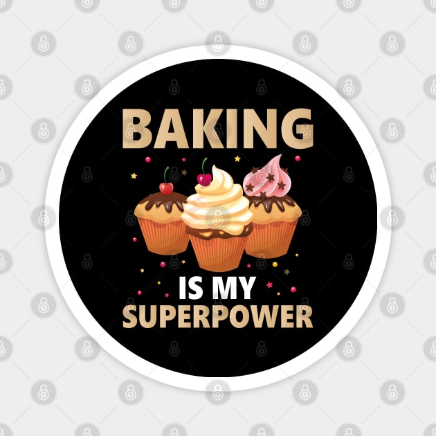 Baking Is My Superpower Magnet by DragonTees